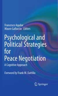 和平交渉のための心理的・政治的戦略：認知アプローチ<br>Psychological and Political Strategies for Peace Negotiation : A Cognitive Approach