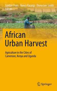 African Urban Harvest : Agriculture in the Cities of Cameroon, Kenya and Uganda