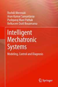 Intelligent Mechatronic Systems : Modeling, Control and Diagnosis