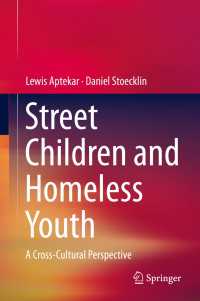 ストリート・チルドレンとホームレスの若者：比較研究<br>Street Children and Homeless Youth : A Cross-Cultural Perspective