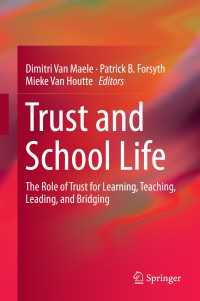 信頼と学校生活<br>Trust and School Life : The Role of Trust for Learning, Teaching, Leading, and Bridging