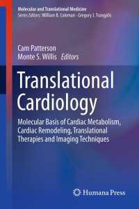 Translational Cardiology : Molecular Basis of Cardiac Metabolism, Cardiac Remodeling, Translational Therapies and Imaging Techniques