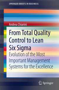 From Total Quality Control to Lean Six Sigma : Evolution of the Most Important Management Systems for the Excellence