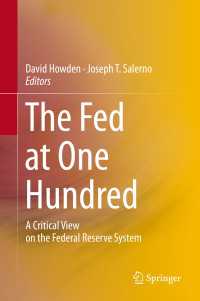 連邦準備制度の100年：批判的視座<br>The Fed at One Hundred : A Critical View on the Federal Reserve System