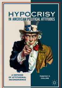 Hypocrisy in American Political Attitudes〈1st ed. 2018〉 : A Defense of Attitudinal Incongruence