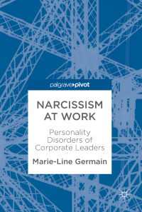 Narcissism at Work〈1st ed. 2018〉 : Personality Disorders of Corporate Leaders