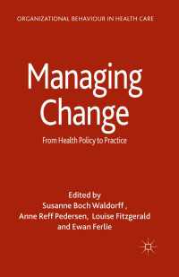 Managing Change〈1st ed. 2015〉 : From Health Policy to Practice