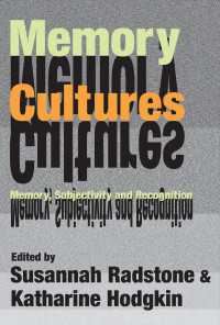 Memory Cultures : Memory, Subjectivity and Recognition
