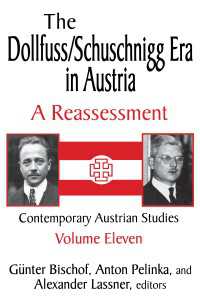 The Dollfuss/Schuschnigg Era in Austria : A Reassessment