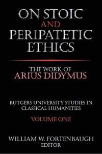 On Stoic and Peripatetic Ethics : The Work of Arius Didymus