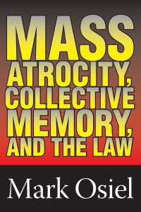 Mass Atrocity, Collective Memory, and the Law