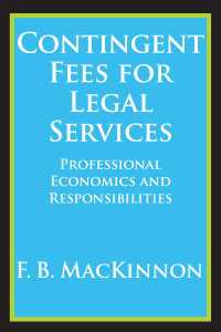 Contingent Fees for Legal Services : Professional Economics and Responsibilities