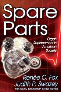 Spare Parts : Organ Replacement in American Society