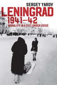 レニングラード陥落と人々のモラル（英訳）<br>Leningrad 1941 - 42 : Morality in a City under Siege