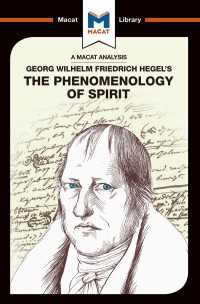 ＜100ページで学ぶ名著＞ヘーゲル『精神現象学』<br>An Analysis of G.W.F. Hegel's Phenomenology of Spirit