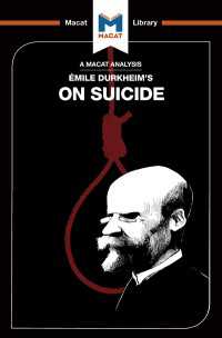 ＜100ページで学ぶ名著＞デュルケム『自殺論』<br>An Analysis of Emile Durkheim's On Suicide