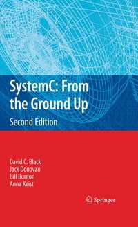 SystemC: From the Ground Up, Second Edition〈2nd ed. 2010〉（2）