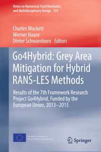 Go4Hybrid: Grey Area Mitigation for Hybrid RANS-LES Methods〈1st ed. 2018〉 : Results of the 7th Framework Research Project Go4Hybrid, Funded by the European Union, 2013-2015