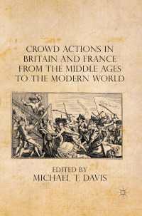 Crowd Actions in Britain and France from the Middle Ages to the Modern World〈1st ed. 2015〉