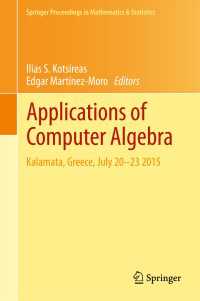 Applications of Computer Algebra〈1st ed. 2017〉 : Kalamata, Greece, July 20–23 2015