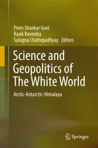 Science and Geopolitics of The White World〈1st ed. 2018〉 : Arctic-Antarctic-Himalaya