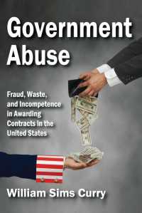 Government Abuse : Fraud, Waste, and Incompetence in Awarding Contracts in the United States