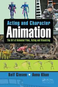Acting and Character Animation : The Art of Animated Films, Acting and Visualizing