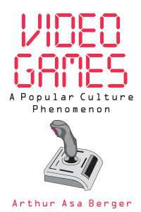 Video Games : A Popular Culture Phenomenon