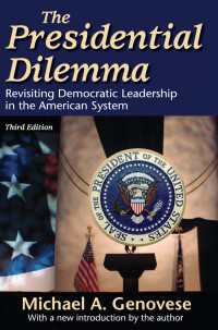The Presidential Dilemma : Revisiting Democratic Leadership in the American System（3）