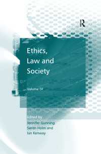 Ethics, Law and Society : Volume IV