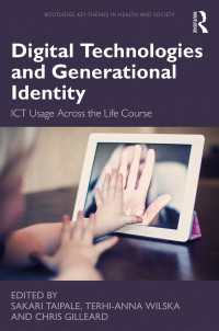 Digital Technologies and Generational Identity : ICT Usage Across the Life Course