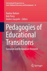 Pedagogies of Educational Transitions〈1st ed. 2017〉 : European and Antipodean Research
