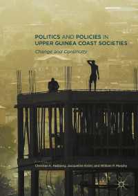 Politics and Policies in Upper Guinea Coast Societies〈1st ed. 2017〉 : Change and Continuity