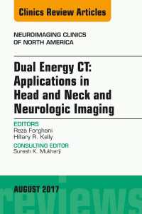 Dual Energy CT: Applications in Head and Neck and Neurologic Imaging, An Issue of Neuroimaging Clinics of North America