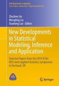 New Developments in Statistical Modeling, Inference and Application〈1st ed. 2016〉 : Selected Papers from the 2014 ICSA/KISS Joint Applied Statistics Symposium in Portland, OR