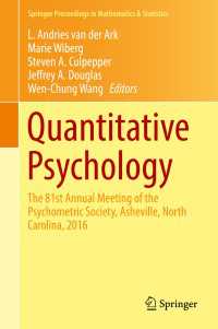 Quantitative Psychology〈1st ed. 2017〉 : The 81st Annual Meeting of the Psychometric Society, Asheville, North Carolina, 2016