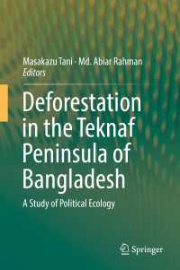 Deforestation in the Teknaf Peninsula of Bangladesh : A Study of Political Ecology
