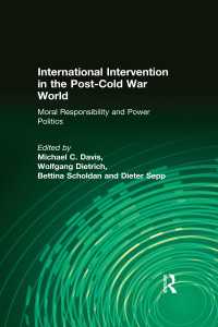 ポスト冷戦世界における国際的介入<br>International Intervention in the Post-Cold War World : Moral Responsibility and Power Politics