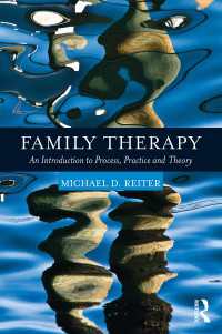家族療法：過程、実践と理論入門（テキスト）<br>Family Therapy : An Introduction to Process, Practice and Theory