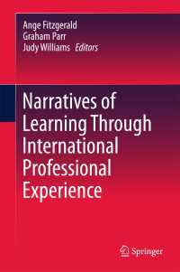 Narratives of Learning Through International Professional Experience〈1st ed. 2017〉