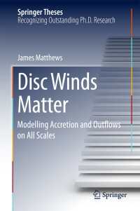 Disc Winds Matter〈1st ed. 2017〉 : Modelling Accretion and Outflows on All Scales