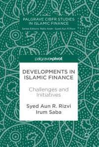 Developments in Islamic Finance〈1st ed. 2017〉 : Challenges and Initiatives