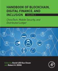 ブロックチェーン、デジタル金融と金融包摂ハンドブック（第２巻）<br>Handbook of Blockchain, Digital Finance, and Inclusion, Volume 2 : ChinaTech, Mobile Security, and Distributed Ledger