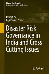 Disaster Risk Governance in India and Cross Cutting Issues〈1st ed. 2018〉