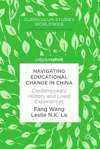 Navigating Educational Change in China〈1st ed. 2018〉 : Contemporary History and Lived Experiences