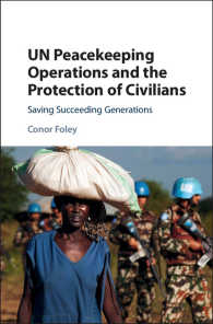 国連平和維持活動と文民保護<br>UN Peacekeeping Operations and the Protection of Civilians : Saving Succeeding Generations