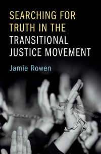 移行期正義と真相究明委員会<br>Searching for Truth in the Transitional Justice Movement