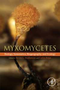 粘菌：生物学・分類学・生物地理学・生態学<br>Myxomycetes : Biology, Systematics, Biogeography and Ecology