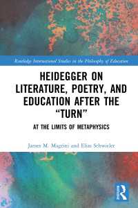 Heidegger on Literature, Poetry, and Education after the "Turn" : At the Limits of Metaphysics（1 DGO）