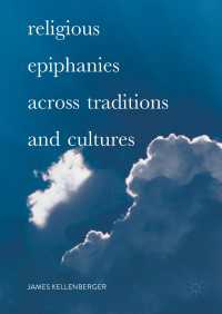 Religious Epiphanies Across Traditions and Cultures〈1st ed. 2017〉